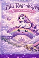 Lila Regenbogen: Das Mal- und Geschichtenbuch (German Edition) B0DJRC1XQF Book Cover