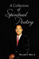A Collection of Spiritual Poetry 1441524061 Book Cover