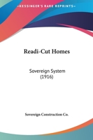 Readi-Cut Homes: Sovereign System. -- 1378205111 Book Cover
