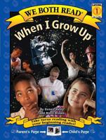 When I Grow Up (We Both Read) 1891327577 Book Cover