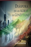 DIÁSPORA DE LAS ALMAS DE GENÉTTANO B0CHLHFNG8 Book Cover