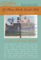 If These Walls Could Talk: Thoughts of Home (House Beautiful) 1588164268 Book Cover