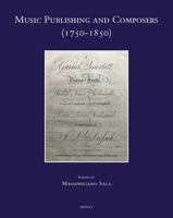 Music Publishing and Composers (1750-1850) 2503588158 Book Cover