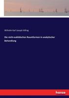 Die nicht-euklidischen Raumformen in analytischer Behandlung 1021387851 Book Cover