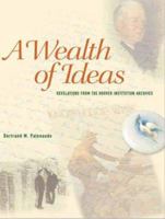 A Wealth of Ideas: Revelations from the Hoover Institution Archives 080474727X Book Cover