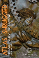 Atlas Shrugged: The Novel, the Films, the Philosophy 1501059246 Book Cover