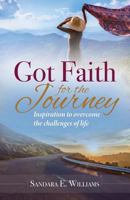 Got Faith for the Journey: Inspiration to overcome the challenges of life 173231263X Book Cover