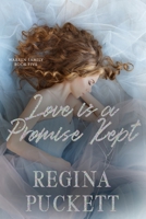 Love is a Promise Kept 1479103969 Book Cover