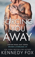 Forcing You Away 1637820267 Book Cover