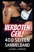 Verboten Geil: Sexgeschichten Tabu Sammelband ab 18 Jahren B0C1J3FBN8 Book Cover