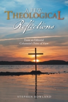 A Few Theological Reflections: From an Editorial Columnist's Point of View B0F5K2SCCJ Book Cover