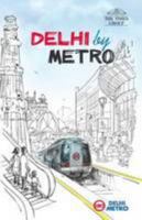 Delhi by Metro 9382299963 Book Cover