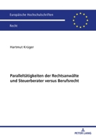 Paralleltaetigkeiten der Rechtsanwaelte und Steuerberater versus Berufsrecht (Europäische Hochschulschriften Recht) 3631881177 Book Cover