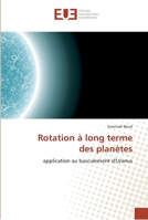 Rotation à long terme des planètes: application au basculement d'Uranus (Omn.Univ.Europ.) 6131550476 Book Cover