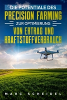 Die Potentiale des Precision Farming zur Optimierung von Ertrag und Kraftstoffverbrauch (German Edition) 1657657590 Book Cover