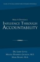 Make a Difference: Influence Through Accountability: Volume 2 of the Eagle Leadership Series for College Students 1475945264 Book Cover