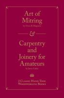 Art of Mitring/Carpentry and Joinery for Amateurs 1440345341 Book Cover
