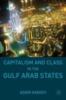 Capitalism and Class in the Gulf Arab States 0230110770 Book Cover