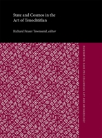 State and Cosmos in the Art of Tenochtitlan (Dumbarton Oaks Pre-Columbian Art andArchaeology Studies Series) 0884020835 Book Cover