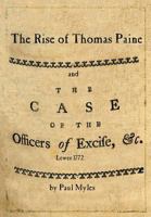 The Rise of Thomas Paine: and The Case of the Officers of Excise (Thomas Paine Society UK publications) 199932630X Book Cover