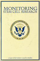Monitoring Stem Cell Research: A Report of the President's Council on Bioethics: A Report of the President's Council on Bioethics 0160879000 Book Cover