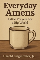 Everyday Amens: Little Prayers for a Big World B0FNRMNQDH Book Cover