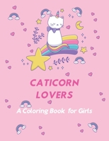 CATICORN LOVERS a coloring book for girls: SELF-ESTEEM &CONFIDENCE Coloring Book for Caticorn Lovers | 77 pages, 8.5"x11" B08MSLXG29 Book Cover