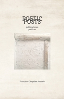 POETIC POSTS: (Publicaciones Poéticas) (Spanish Edition) 1710625015 Book Cover