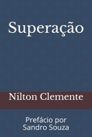 Superação: Prefácio por Sandro Souza B08DSVJQSR Book Cover