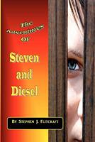 The Adventures of Steven and Diesel 0983159017 Book Cover
