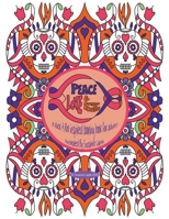 Peace Love & Sugar Skulls: A Rock & Roll Inspired Coloring Book For Adults B084DFZ8SQ Book Cover