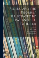Pegeen and the Pilgrim / Illustrated by Pat and Bill Wheeler 1014751691 Book Cover