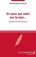 Et ceux qui vont sur la mer: Polyphonie romanesque (French Edition) 2343107890 Book Cover