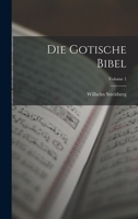 Gotische Bibel: Gotische Bibel, Bd.1, Der gotische Text und seine griechische Vorlage: Bd 1 101633351X Book Cover