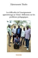 Les difficultés de l'enseignement-apprentissage au Tchad : Réflexions sur les problèmes pédagogiques (French Edition) 2334092622 Book Cover