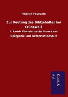 Zur Deutung Des Bildgehaltes Bei Grunewald 3954912120 Book Cover