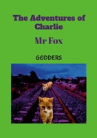 The Adventures of Charlie: Mr Fox 144788115X Book Cover