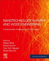 Nanotechnology in Paper and Wood Engineering: Fundamentals, Challenges and Applications 032385835X Book Cover