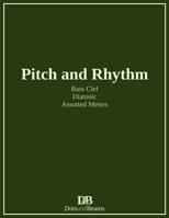 Pitch and Rhythm - Bass Clef - Diatonic - Assorted Meters 1999035615 Book Cover