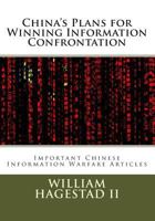 China's Plans for Winning Information Confrontation: Important Chinese Information Warfare Articles 1496080874 Book Cover