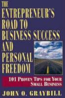 The Entrepreneur's Road to Business Success and Personal Freedom 0814478875 Book Cover