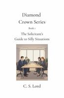 Diamond Crown Series: The Solicitant’s Guide to Silly Situations 1764376331 Book Cover