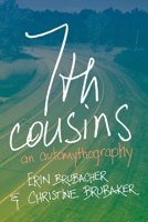 7th Cousins: An Automythography 1771665467 Book Cover
