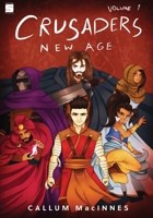 Crusaders: New Age - Volume 1 1399922610 Book Cover
