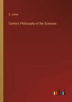 Comte's Philosophy of the Sciences 1103010875 Book Cover