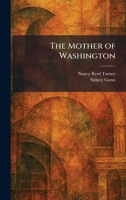 The Mother of Washington B0006AL7MO Book Cover
