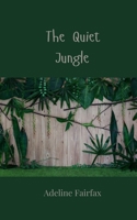 The Quiet Jungle 1805812831 Book Cover
