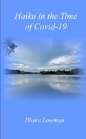 Haiku in the Time of Covid-19 B08R92BYV9 Book Cover