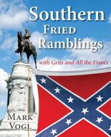 Southern Fried Ramblings with Grits and All the Fixins 0989839923 Book Cover