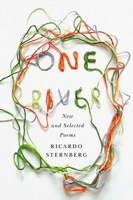 One River: New and Selected Poems 1550656694 Book Cover